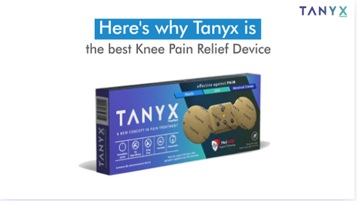 tanyx blog 3 | here's why tanyx is the best knee pain relief device